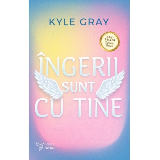 Îngerii sunt cu tine - Kyle Gray