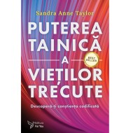 Puterea tainică a vieților trecute - Sandra Anne Taylor