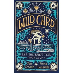 Wild Card: Let the Tarot Tell Your Story