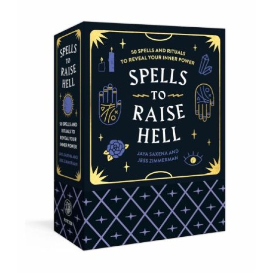 Spells to Raise Hell Cards: 50 Spells and Rituals to Reveal Your Inner Power