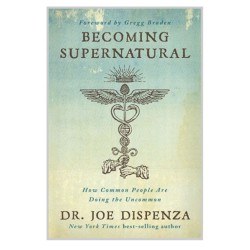 Becoming Supernatural - Dr Joe Dispenza