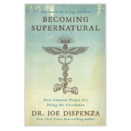 Becoming Supernatural - Dr Joe Dispenza