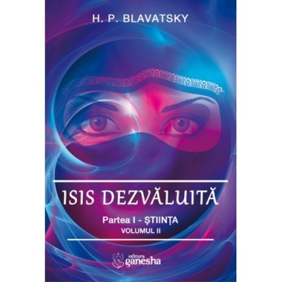 ISIS dezvăluită. Partea I - Știința, Vol. 2