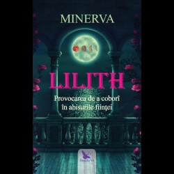 Lilith. Provocarea de a cobori in abisurile fiintei – Minerva