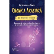 Cronica Akashica pe intelesul tuturor – Sandra Anne Taylor