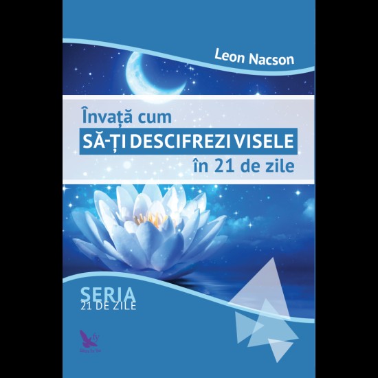 Invata cum sa-ti descifrezi visele in 21 de zile – Leon Nacson