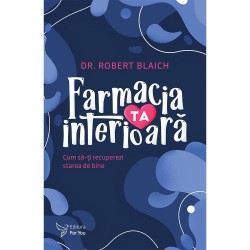Farmacia ta interioara – Dr. Robert Blaich