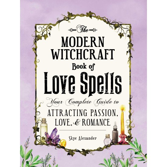 The Modern Witchcraft Book of Love Spells