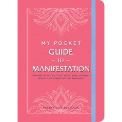 My Pocket Guide to Manifestation - Kelsey Aida Roualdes
