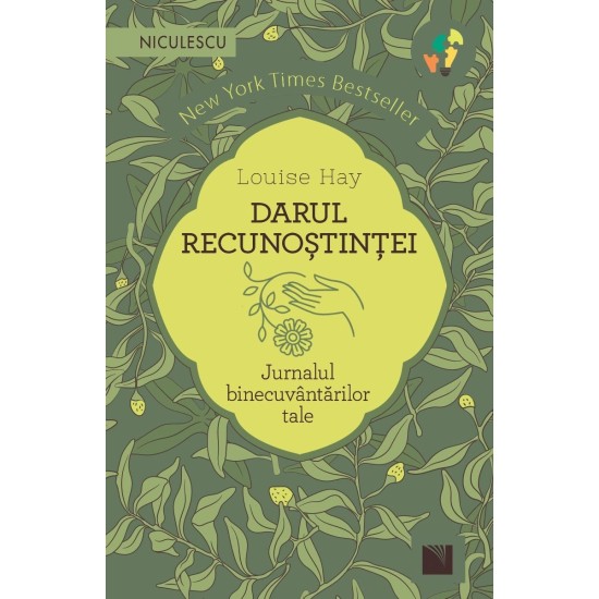 Darul recunoștinței. Jurnalul binecuvântărilor tale - Louise Hay