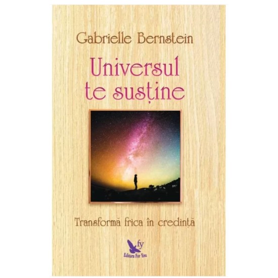 Universul te susține – Gabrielle Bernstein