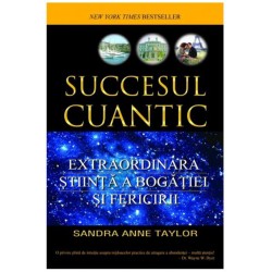 Succesul cuantic - Sandra Anne Taylor