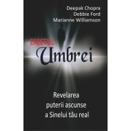 Efectul Umbrei - Revelarea puterii ascunse a Sinelui tău real