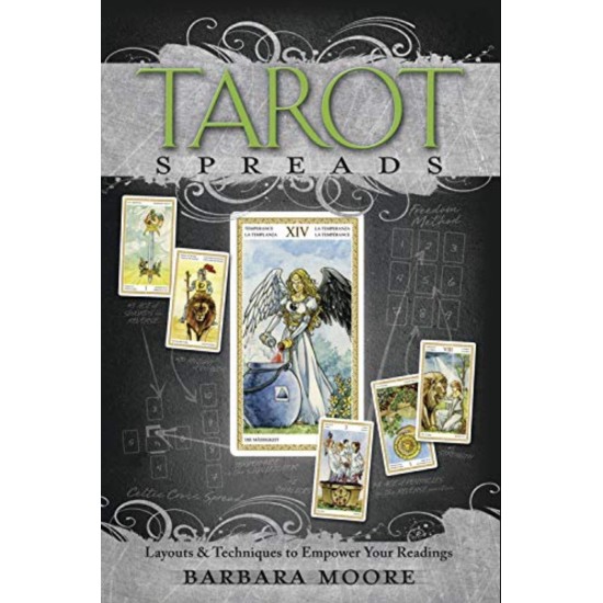 Tarot Spreads: Layouts & Techniques to Empower Your Readings