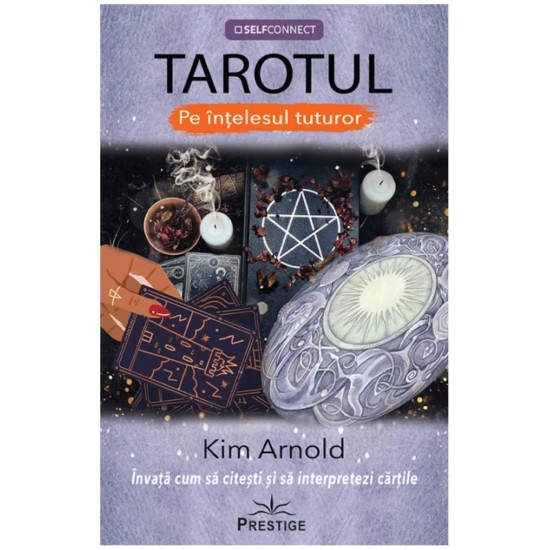 Tarotul pe intelesul tuturor - Kim Arnold