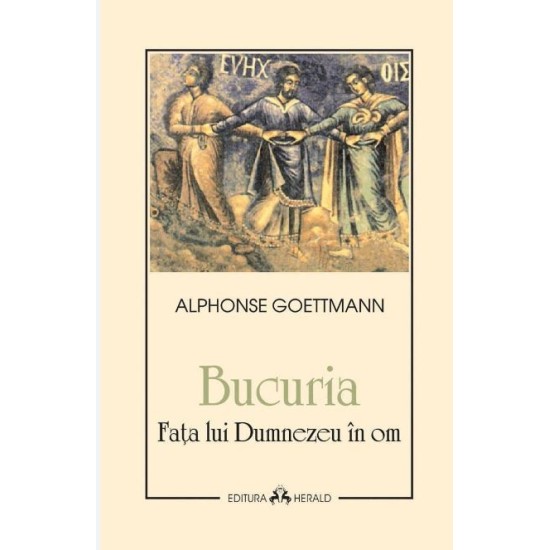 Bucuria - Fata lui Dumnezeu in om