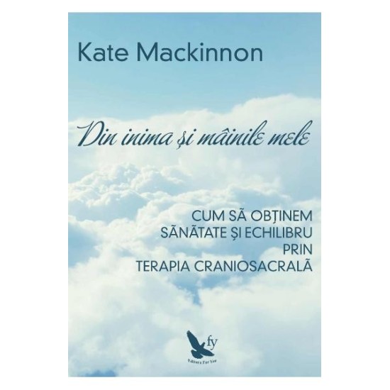 Din inima si mainile mele - Kate Mackinnon