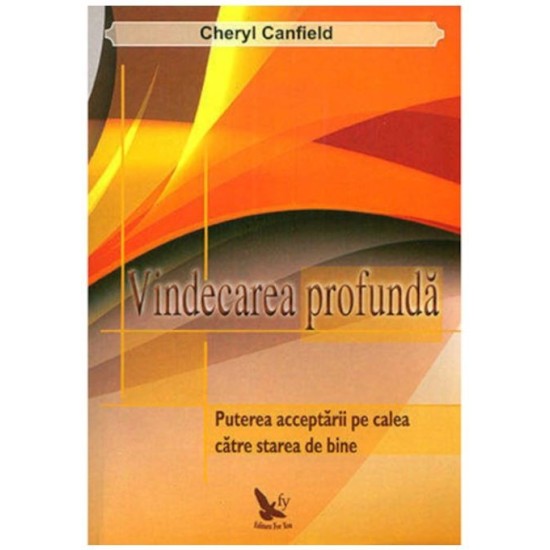 Vindecarea profunda - Cheryl Canfield