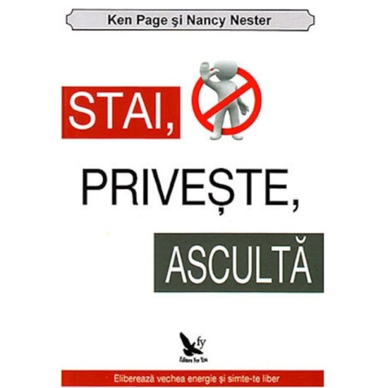 Stai, priveste, asculta