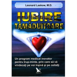 Iubire tamaduitoare - Leonard Laskow MD