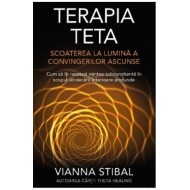 Terapia Teta - Scoaterea la lumina a convingerilor ascunse