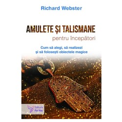  Amulete și talismane pentru începători - Richard Webster